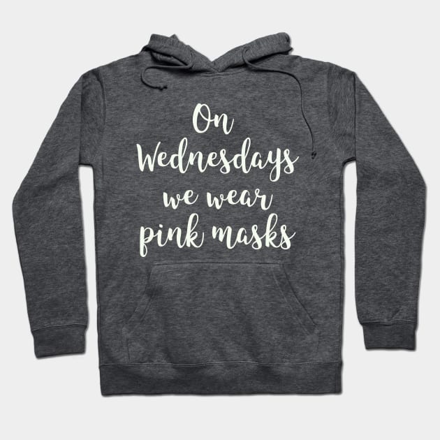 On Wednesdays We Wear Pink Masks Hoodie by Golden Eagle Design Studio